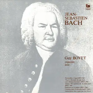 Guy Bovet - Bach- Passacaglia and Fugue in C Minor, BWV 582 - Two Chorals, BWV 650 & BWV 740 (1960/2024) [24/96]