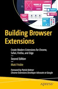 Building Browser Extensions (2nd Edition)
