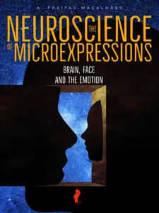 The Neuroscience of Microexpressions: Brain, Face and the Emotion