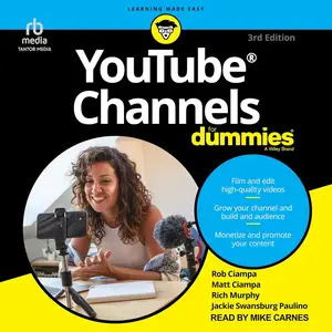 YouTube Channels for Dummies, 3rd Edition [Audiobook]