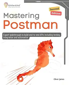 Mastering Postman, Second Edition