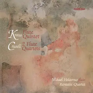 Mikael Helasvuo, Rantatie Quartet - Kraus: Flute Quintet; Crusell: 2 Flute Quartets (2008)