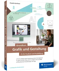 Claudia Korthaus - Grundkurs Grafik und Gestaltung (6 Auflage des Standardwerks, 2025)