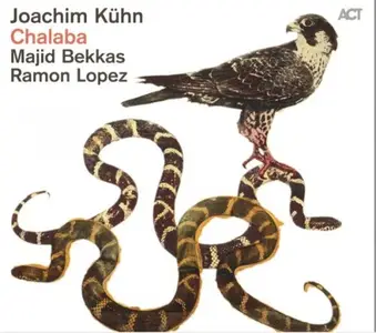 Joachim Kuhn, Majid Bekkas, Ramon Lopez - Chalaba (2011)