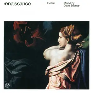 Dave Seaman - Renaissance: The Masters Series Part 3 - Desire (2001)