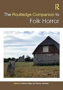 The Routledge Companion to Folk Horror