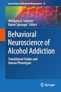Behavioral Neuroscience of Alcohol Addiction