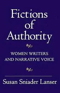 Fictions of Authority: Women Writers and Narrative Voice