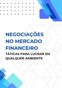 Negociações no Mercado Financeiro: Táticas para Lucrar em Qualquer Ambiente (Portuguese Edition)