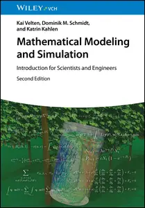 Mathematical Modeling and Simulation: Introduction for Scientists and Engineers, 2nd Edition