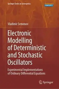 Electronic Modelling of Deterministic and Stochastic Oscillators