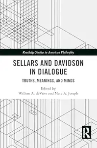 Sellars and Davidson in Dialogue: Truths, Meanings, and Minds