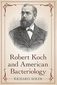 Robert Koch and American Bacteriology