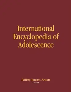 International Encyclopedia of Adolescence (2 volume set)