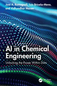 AI in Chemical Engineering: Unlocking the Power Within Data