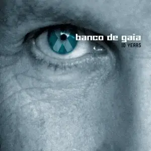 Banco De Gaia - 10 Years (2002)