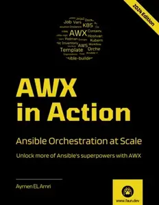 AWX in Action : Ansible Orchestration at Scale