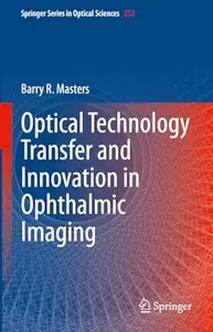 Optical Technology Transfer and Innovation in Ophthalmic Imaging