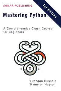 Mastering Python: A Comprehensive Crash Course for Beginners