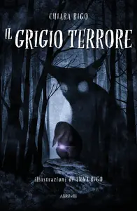 Il Grigio Terrore - Chiara Rigo