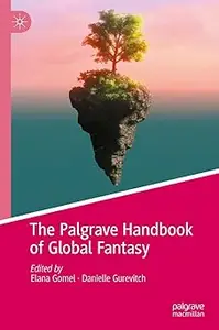 The Palgrave Handbook of Global Fantasy