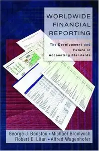 Worldwide Financial Reporting: The Development and Future of Accounting Standards
