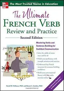 The Ultimate French Verb Review and Practice, 2nd Edition (repost)
