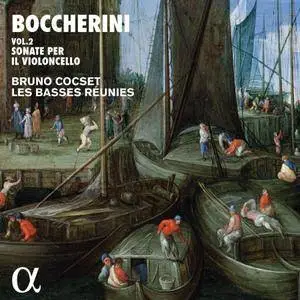 Bruno Cocset & Les Basses Réunies - Boccherini: Sonate per il violoncello, Vol. 2 (2018)