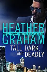 «Tall, Dark, and Deadly» by Heather Graham