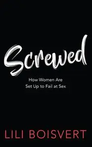 «Screwed» by Lili Boisvert