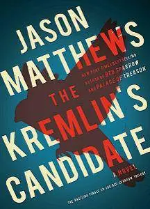 The Kremlin's Candidate: A Novel