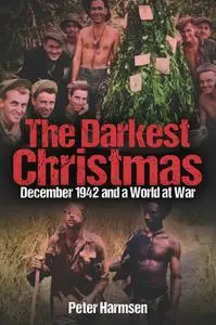 The Darkest Christmas: December 1942 and a World at War
