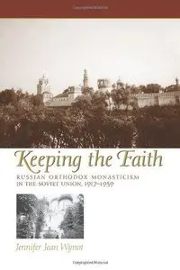 Keeping the Faith: Russian Orthodox Monasticism in the Soviet Union, 1917-1939