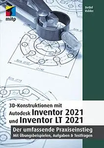 3D-Konstruktionen mit Autodesk Inventor 2021 und Inventor LT 2021