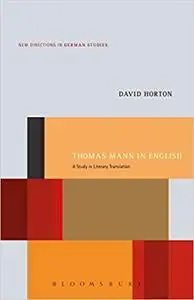 Thomas Mann in English: A Study in Literary Translation