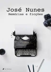 «Memórias e ficções» by José Nunes