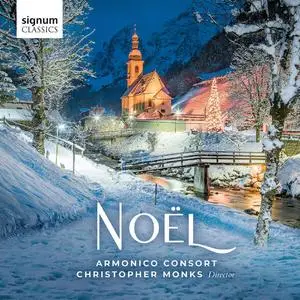 Armonico Consort & Christopher Monks - Noël (2023) [Official Digital Download 24/96]