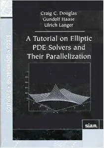 A Tutorial on Elliptic Pde Solvers and Their Parallelization