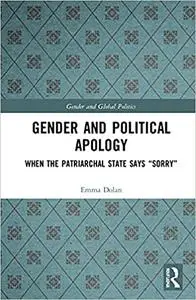 Gender and Political Apology: When the Patriarchal State Says “Sorry”