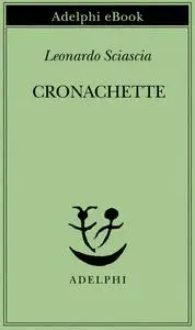 Leonardo Sciascia - Cronachette