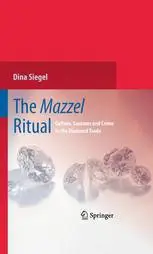 The Mazzel Ritual: Culture, Customs and Crime in the Diamond Trade