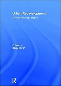 Urban Redevelopment: A North American Reader