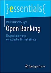 Open Banking: Neupositionierung europäischer Finanzinstitute