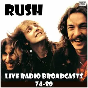 Rush - Live Radio Broadcasts 74-80 (2021)