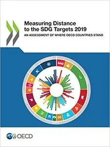 Measuring Distance to the SDG Targets 2019: An Assessment of Where OECD Countries Stand