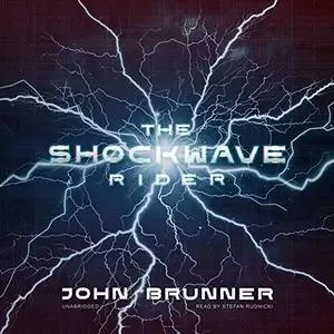 The Shockwave Rider [Audiobook]