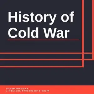 «History of Cold War» by Introbooks Team