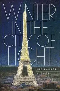 «Winter in the City of Light» by Sue Harper