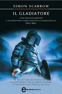 Simon Scarrow - The Eagle vol. 9 - Il gladiatore