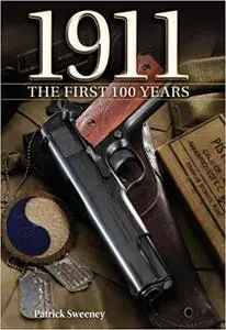 1911 The First 100 Years